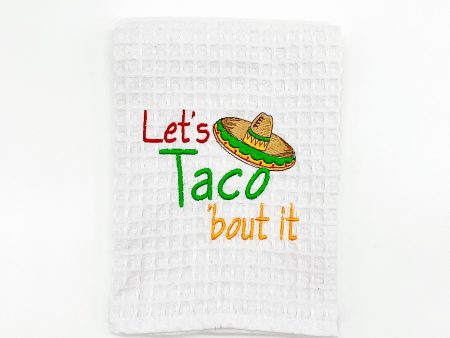 LET`S TACO `BOUT IT HAND TOWEL For Discount