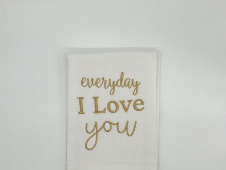 EVERYDAY I LOVE YOU Hot on Sale