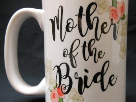 MOTHER OF THE BRIDE MUG For Discount